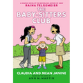 Claudia and Mean Janine: A Graphic Novel (the Baby-Sitters Club #4): Volume 4 - Paperback