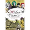 Wicked Vermont - Hardcover