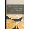 The Principles of Industrial Management - Paperback