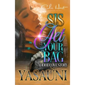 Sis Get Your Bag: A Hood Love Story: Standalone - Paperback