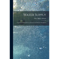 Water Supply: Considered Mainly From a Chemical and Sanitary Standpoint - Paperback