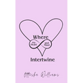 Where My Heart and Mind Intertwine - Paperback