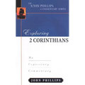 Exploring 2 Corinthians: An Expository Commentary - Hardcover