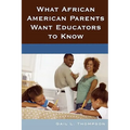 What African American Parents Want Educators to Know - Paperback