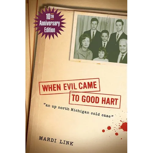 When Evil Came to Good Hart, 10th Anniversary Edition - Paperback