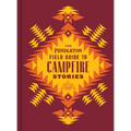 The Pendleton Field Guide to Campfire Stories - Hardcover