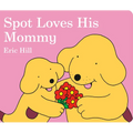 Spot Loves His Mommy - Board Book