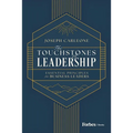 The Touchstones of Leadership: Essential Principles for Business Leaders - Hardcover