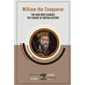 William the Conqueror: The King Who Changed the Course of British History - Paperback