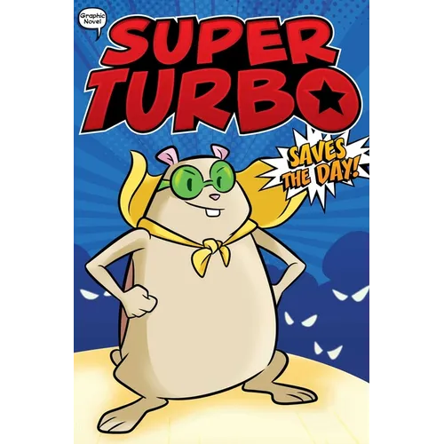Super Turbo Saves the Day! - Hardcover