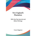 New England's Plantation: With the Sea Journal and Other Writings - Paperback