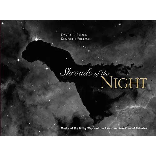 Shrouds of the Night: Masks of the Milky Way and Our Awesome New View of Galaxies - Hardcover