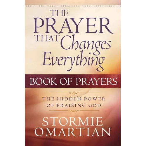The Prayer That Changes Everything: Book of Prayers - Mass Market Paperbound