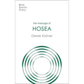 The Message of Hosea: Love To The Loveless - Paperback