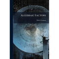 Algebraic Factors - Paperback