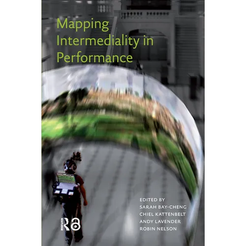 Mapping Intermediality in Performance - Paperback