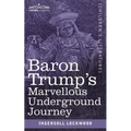 Baron Trump's Marvellous Underground Journey - Paperback