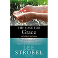 The Case for Grace Student Edition: A Journalist Explores the Evidence of Transformed Lives - Paperback
