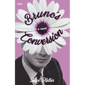 Bruno's Conversion - Paperback