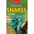 Snakes The Ultimate Snake Book for Kids: 100+ Amazing Snake Facts, Photos, Quiz & More - Hardcover