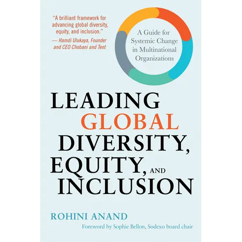 Leading Global Diversity, Equity, and Inclusion: A Guide for Systemic Change in Multinational Organizations - Hardcover