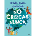 No Crezcas Nunca / Never Grow Up - Hardcover