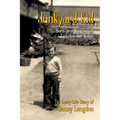 Junkyard Kid: Born in a Warehouse-Traveled the World - Paperback