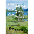 One Woman, One Spirit, One Nature: The Bernadette Engstrom Story - Paperback