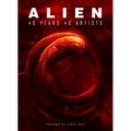 Alien: 40 Years 40 Artists - Hardcover