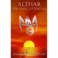 Althar - The Final Letting Go - Paperback