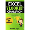 Excel Vlookup Champion: A Step by Step Complete Course to Master Vlookup Function in Microsoft Excel - Paperback