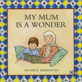 My Mum Is a Wonder - Hardcover