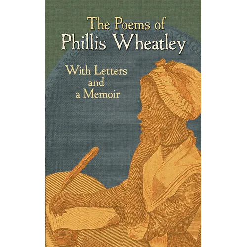 The Poems of Phillis Wheatley: With Letters and a Memoir - Paperback