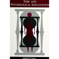 Time and Psychological Explanation - Paperback