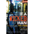 If a Wicked Man: True Freedom Behind Bars - Hardcover
