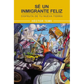 The S�� un inmigrante feliz: Disfruta de tu nueva tierra - Paperback