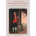 Commodore Abraham Whipple of the Continental Navy: Privateer, Patriot, Pioneer - Paperback