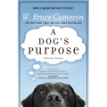 A Dog's Purpose: A Novel for Humans - Paperback