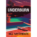 Underburn a Novel - Hardcover