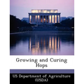 Growing and Curing Hops - Paperback