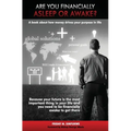 Are you financially Asleep or Awake?: A book about how money drives your purpose in life - Paperback