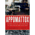 Appomattox: Victory, Defeat, and Freedom at the End of the Civil War - Paperback