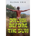 Drunk before the Sun - Paperback