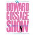 The Howard Gossage Show: And what it can teach you about advertising, fun, fame and manipulating the media - Paperback
