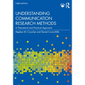 Understanding Communication Research Methods: A Theoretical and Practical Approach - Paperback