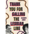 Thank You for Calling the Lesbian Line - Hardcover