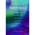 Deeper Water For Thirsty Souls - Paperback
