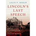 Lincoln's Last Speech: Wartime Reconstruction and the Crisis of Reunion - Paperback
