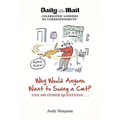 Why Would Anyone Want to Swing a Cat? - Paperback