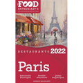 2022 Paris Restaurants - The Food Enthusiast's Long Weekend Guide - Paperback